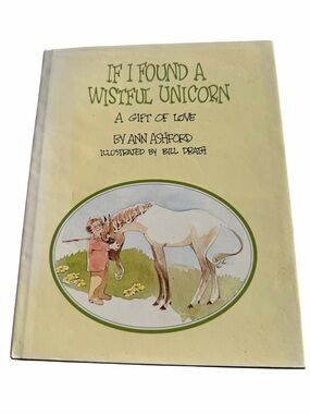 Book Poetry If I Found a Wistful Unicorn A Gift of Love by Ann Ashford Hardcover